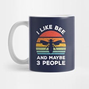 I Like Bee and Maybe 3 People, Retro Vintage Sunset with Style Old Grainy Grunge Texture Mug